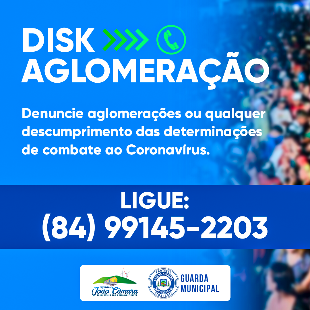 Prefeitura de João Câmara/RN, lança o Disk Aglomeração