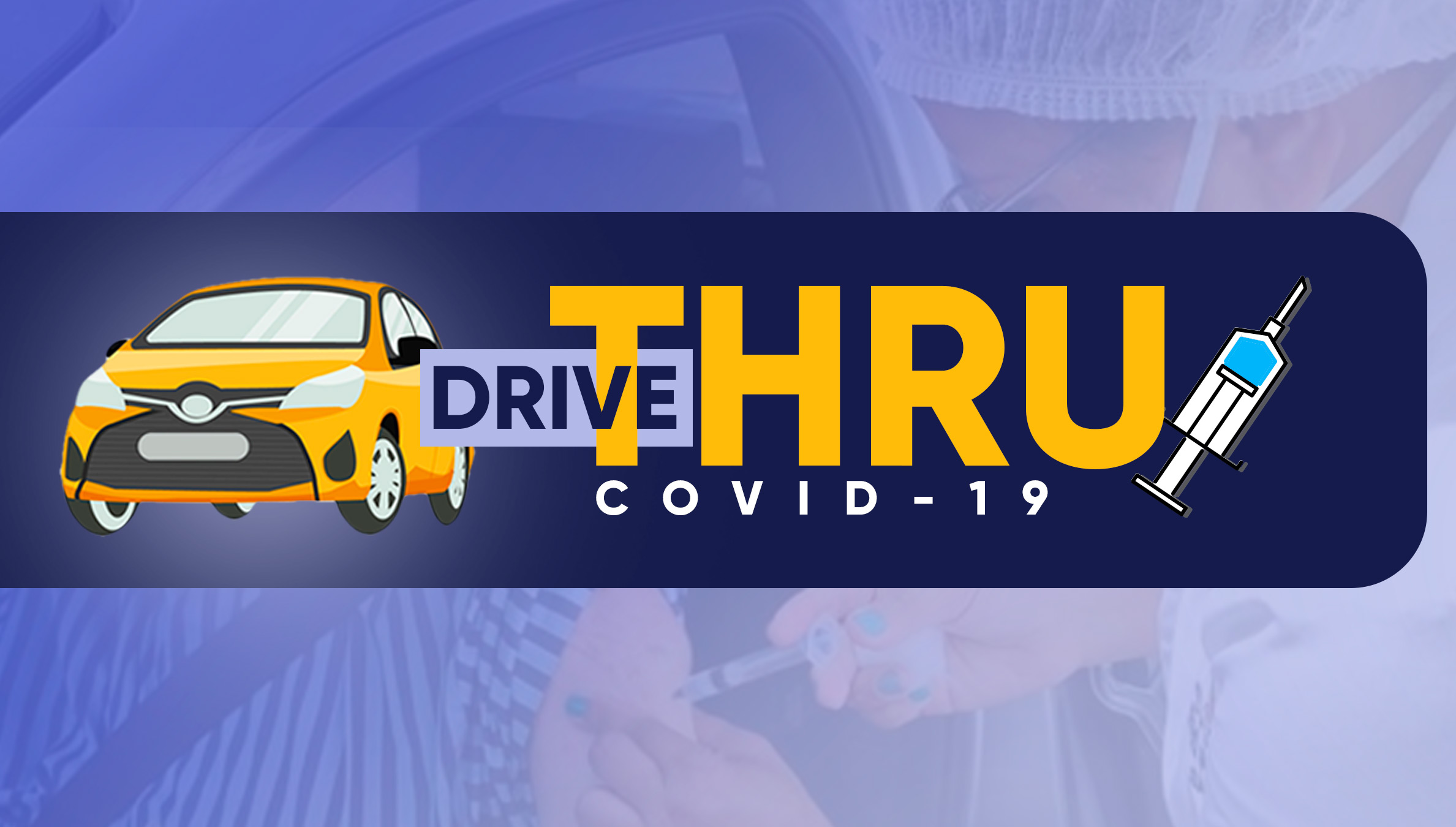 Drive Thru COVID-19