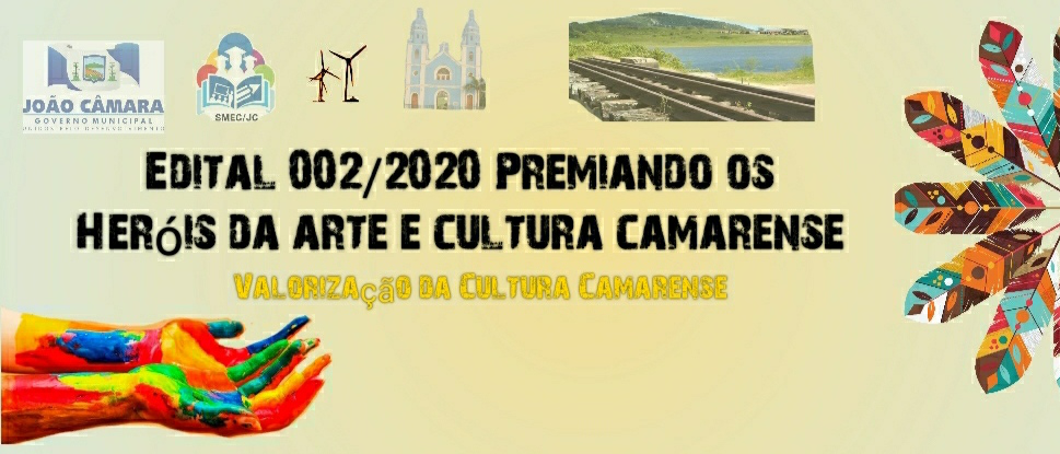 Edital 02/2020 premiando os heróis da arte e cultura Camarense